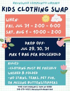 Kids Clothing Swap When: Fri, Jul 31 - 2:00 - 6:00 Sat, Aug 1 - 10:00 - 2:00 Drop Off: Jul 29, 30, 31 Max 1 bag per household Rules: -Clothing must be freshly Washed & folded -No Stains, Tears, pet fur, or Missing Buttons/zippers Images: cute clipart of sun, cloud, flowers, and rainbow
