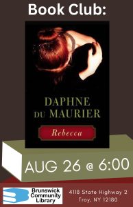 Book Club: Rebecca by Daphne Du Maurier August 26 at 6:00 Book cover features image of woman bending over